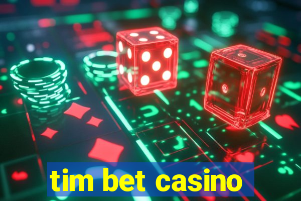 tim bet casino